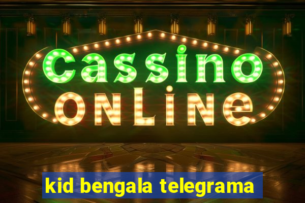 kid bengala telegrama
