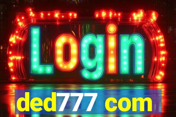 ded777 com