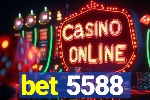 bet 5588