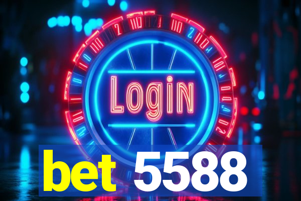 bet 5588