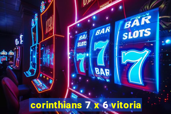 corinthians 7 x 6 vitoria