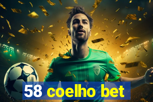 58 coelho bet