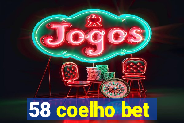 58 coelho bet