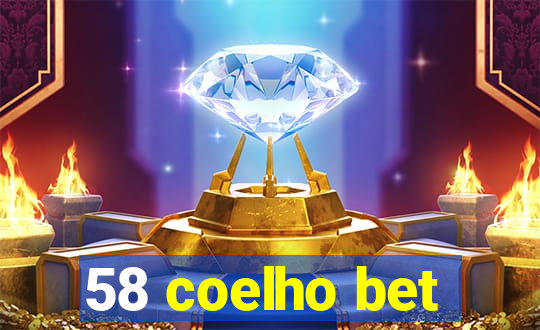 58 coelho bet
