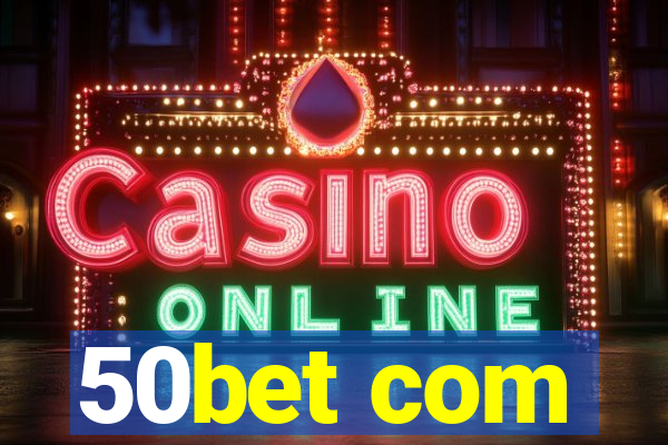 50bet com