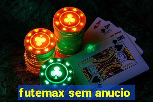 futemax sem anucio