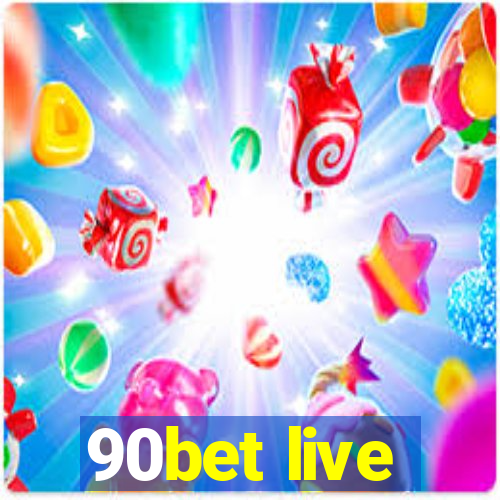 90bet live
