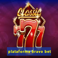 plataforma bravo bet
