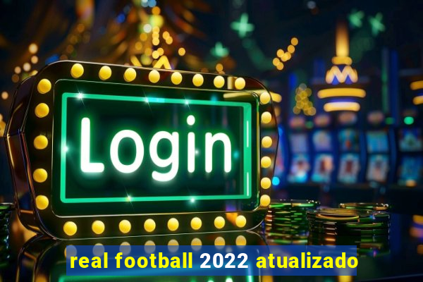 real football 2022 atualizado