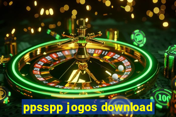 ppsspp jogos download