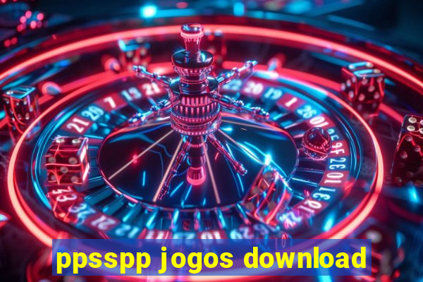 ppsspp jogos download