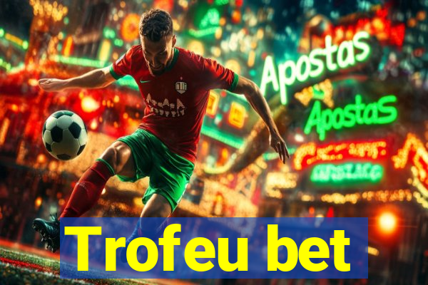 Trofeu bet