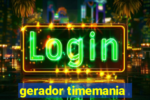 gerador timemania