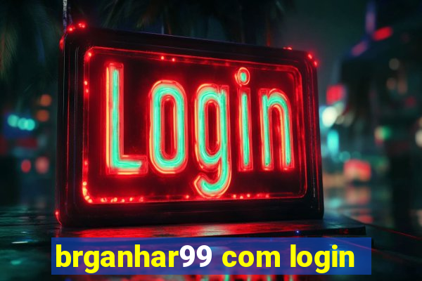 brganhar99 com login