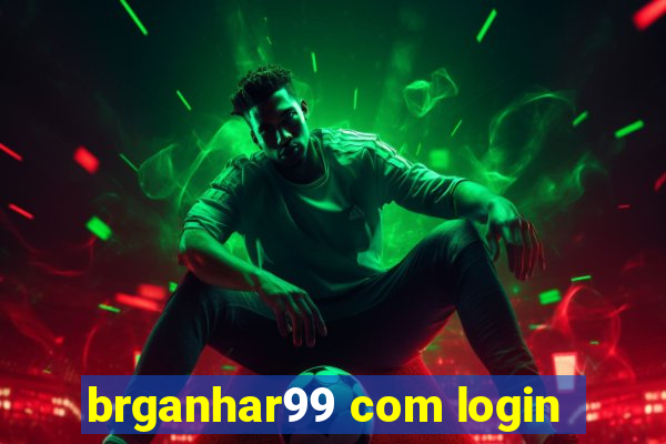 brganhar99 com login