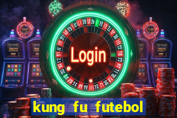 kung fu futebol clube dublado download utorrent