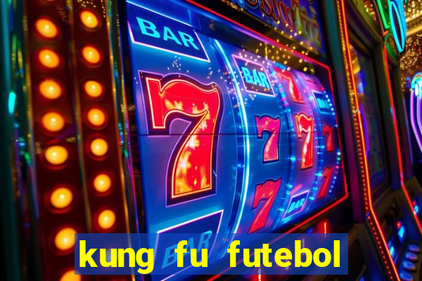 kung fu futebol clube dublado download utorrent