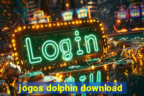 jogos dolphin download