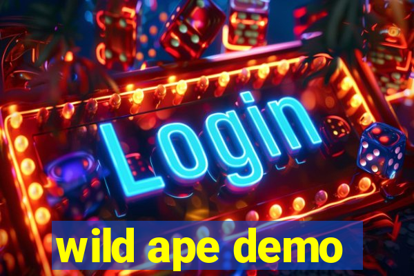 wild ape demo