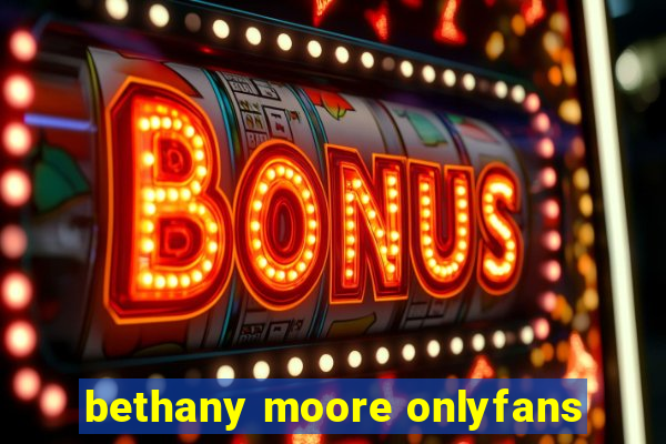 bethany moore onlyfans