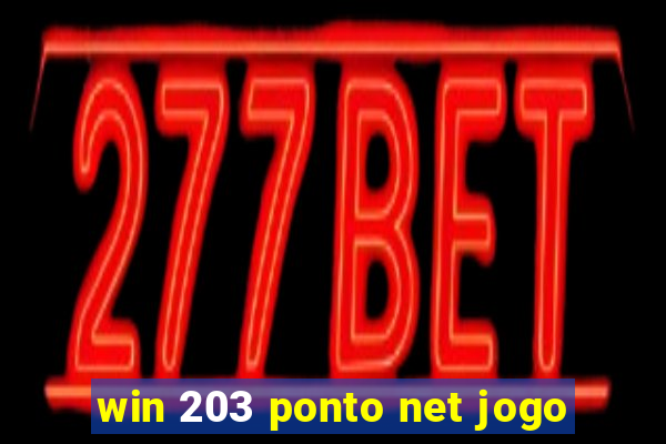 win 203 ponto net jogo