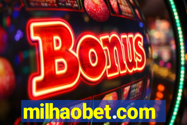 milhaobet.com