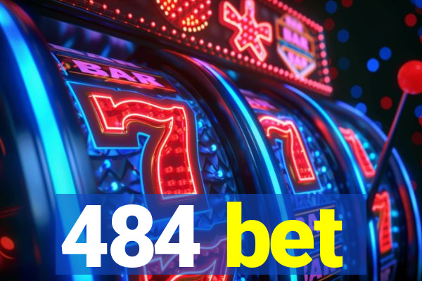 484 bet