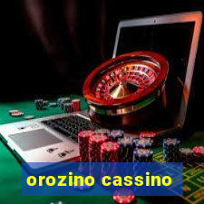 orozino cassino