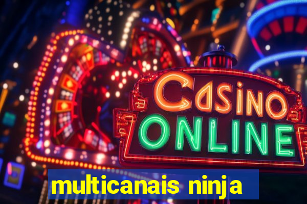 multicanais ninja