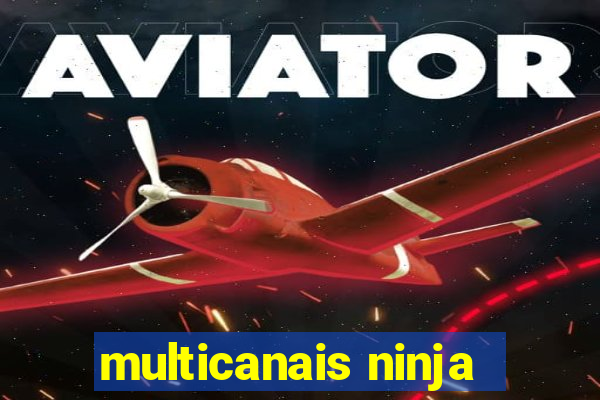 multicanais ninja