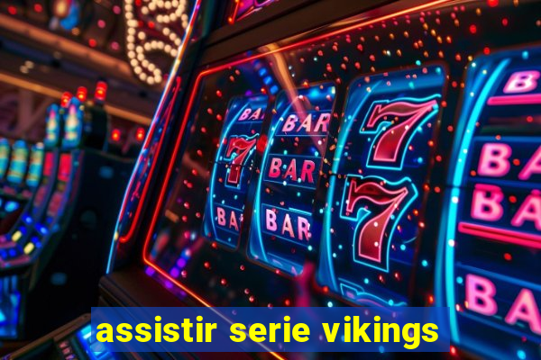 assistir serie vikings