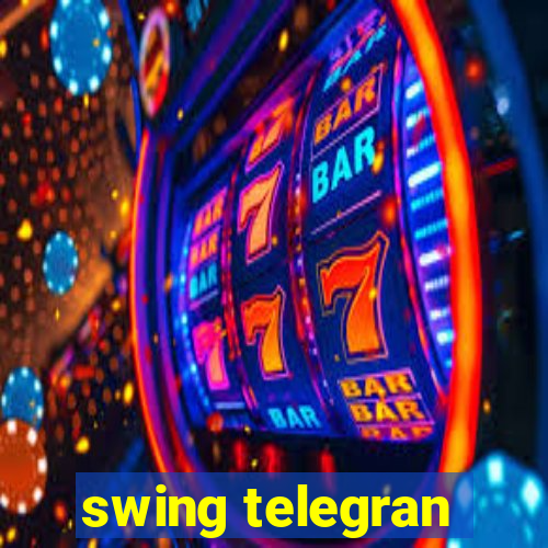 swing telegran