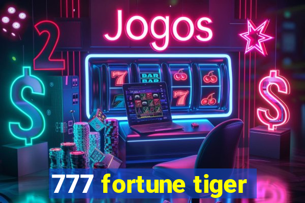 777 fortune tiger