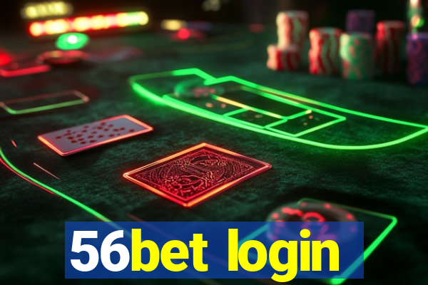 56bet login