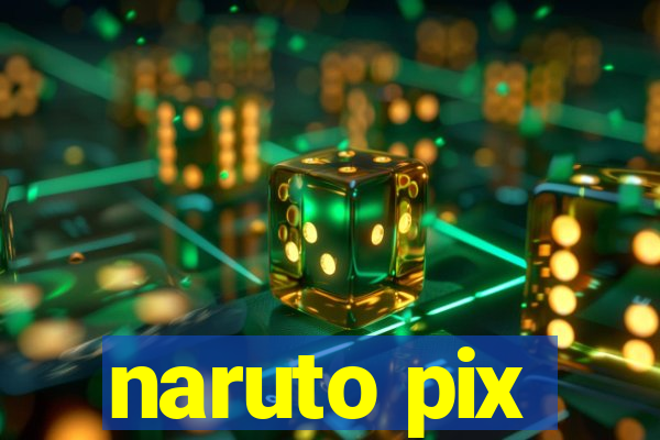 naruto pix