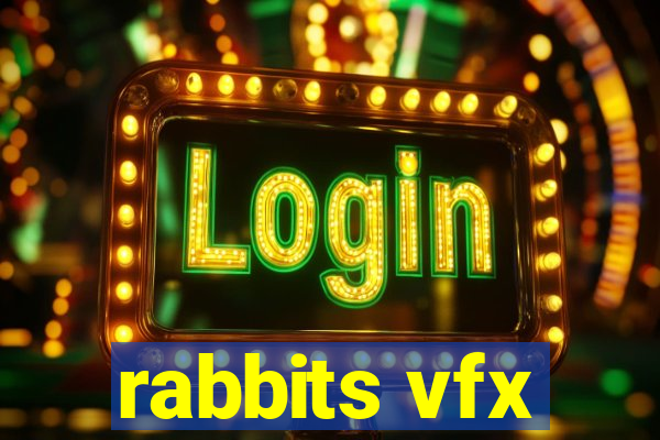 rabbits vfx