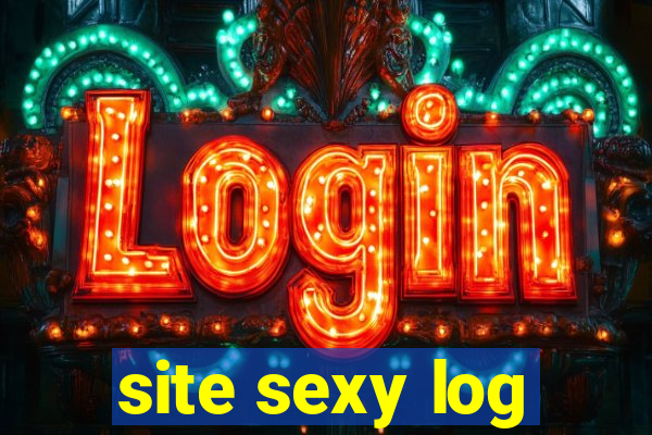 site sexy log