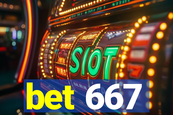 bet 667