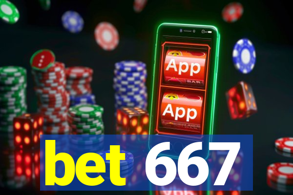 bet 667