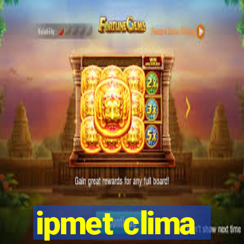 ipmet clima