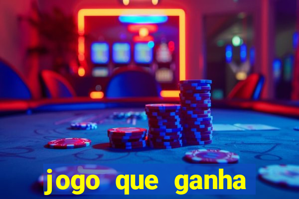 jogo que ganha dinheiro de verdade sem deposito