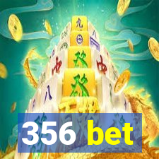 356 bet
