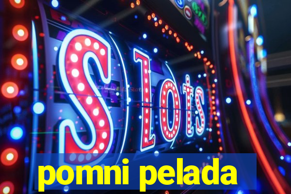 pomni pelada