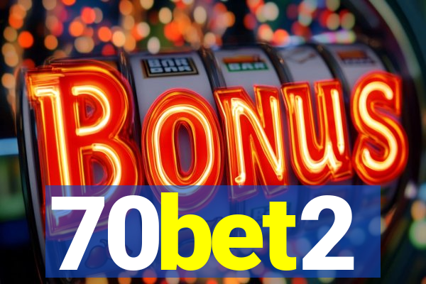 70bet2
