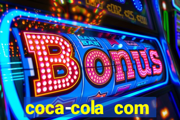 coca-cola com melancia faz mal