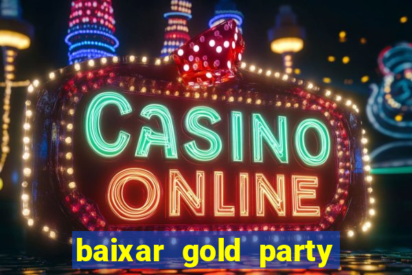 baixar gold party - slots