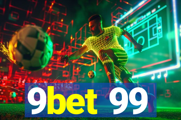 9bet 99