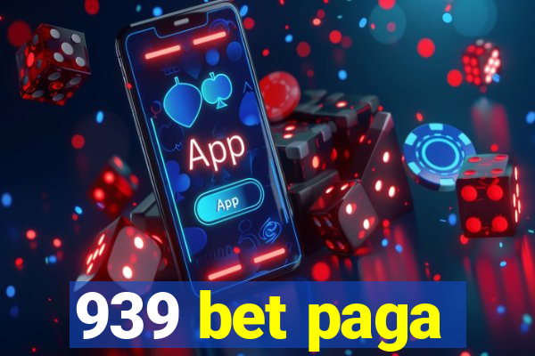 939 bet paga