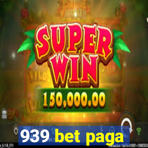 939 bet paga