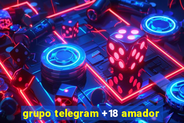 grupo telegram +18 amador